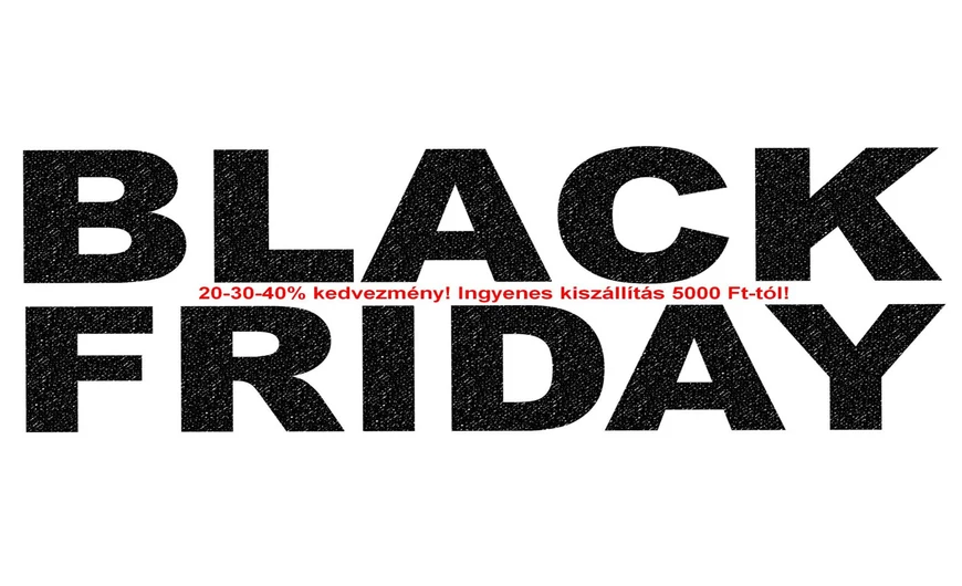 Black Friday 2016 és 1500 új termék